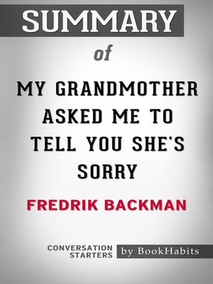 cover image of Summary of My Grandmother Asked Me to Tell You She's Sorry by Fredrik Backman / Conversation Starters
